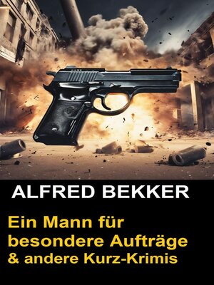 cover image of Ein Mann für besondere Aufträge & andere Kurz-Krimis
